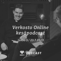 Kesäpodcast 23.7.2023 - Kirkastettu Kristus
