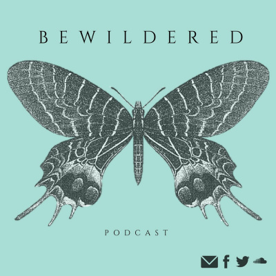 Bewildered Podcast
