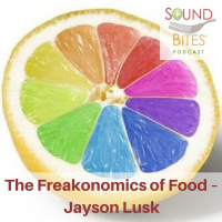 084: The Freakonomics of Food – Jayson Lusk
