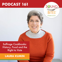 161: Suffrage Cookbooks: History, Food and the Right to Vote