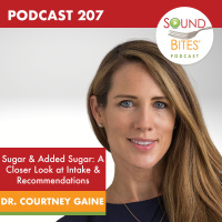 207: Sugar  Added Sugars: A Closer Look at Intake  Recommendations – Dr. Courtney Gaine