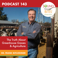 143: The Truth About Greenhouse Gasses  Agriculture – Dr. Frank Mitloehner