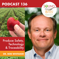 136: Produce Safety, Technology  Traceability – Dr. Bob Whitaker