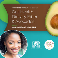 175: Gut Health, Dietary Fiber  Avocados - Marisa Moore