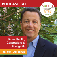 141: Brain Health, Concussions  Omega-3s – Dr. Michael Lewis