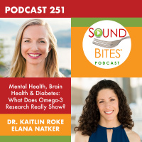 251: Mental Health, Brain Health  Diabetes: What Does Omega-3 Research Really Show? – Dr. Kaitlin Roke  Elana Natker