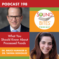 198: What You Should Know About Processed Foods – Dr. Bruce Hamaker  Dr. Tahnia Gonzalez