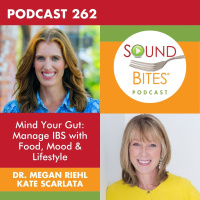 262: Mind Your Gut: Manage IBS with Food, Mood  Lifestyle – Dr. Megan Riehl and Kate Scarlata 