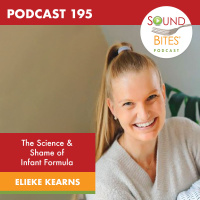 195: The Science  Shame of Infant Formula – Dr. Elieke Kearns