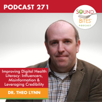 271: Improving Digital Health Literacy: Influencers, Misinformation  Leveraging Credibility – Dr. Theo Lynn