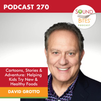 270: Cartoons, Stories  Adventure: Helping Kids Try New  Healthy Foods - David Grotto