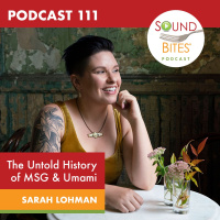 111: The Untold History of MSG  Umami – Sarah Lohman 