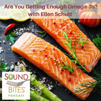 074: Are You Getting Enough Omega-3s? – Ellen Schutt