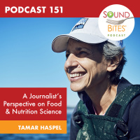151: A Journalist’s Perspective on Food  Nutrition Science – Tamar Haspel