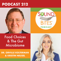 212: Food Choices  the Gut Microbiome: Managing Chronic Diseases Takes Guts – Dr. Orville Kolterman and Kristin Neusel