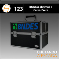 BNDES: Abrimos a caixa-preta