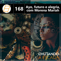 Ayo, futuro e alegria, com Morena Mariah