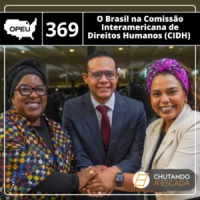 O Brasil na Comissão Interamericana de Direitos Humanos