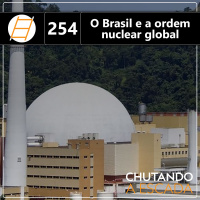 O Brasil e ordem nuclear global