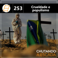 Crueldade e Populismo