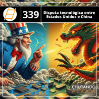 Disputa tecnológica entre Estados Unidos e China