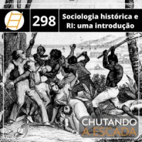 Sociologia histórica e RI: uma introdução