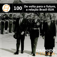 De volta para o futuro, a relação Brasil-EUA