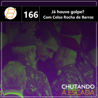 Já houve golpe? Com Celso Rocha de Barros