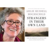 ARLIE HOCHSCHILD STRANGERS IN THEIR OWN LAND: Anger and Mourning on the Right