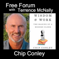NEW: CHIP CONLEY, WISDOM @ WORK: The Making of a Modern Elder