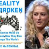QA: JANE McGONIGAL, REALITY IS BROKEN - How Games Make Us Better and How They Can Change the World