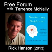Episode 541: RICK HANSON - HARDWIRING HAPPINESS - How to take advantage of the latest brain science 