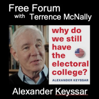 ALEX KEYSSAR-Why Do We Still Have the Electoral College? 