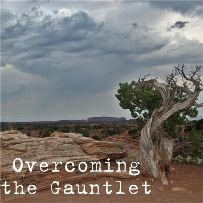 Overcoming The Gauntlet