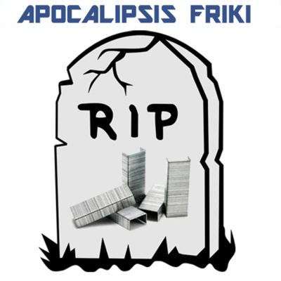 Apocalipsis Friki Podcast