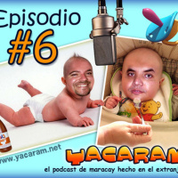 Yacaram #6. Si tiene sentido este sexto desastre. No es un largometraje... pero casi. )