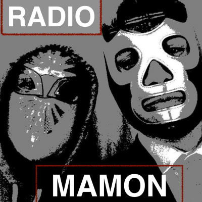 Radio Mamon ( Podcast En Español )