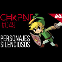 49: CHKPNT Podcast #049 - Personajes silenciosos y A Way Out