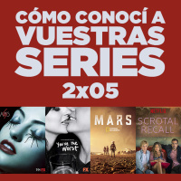 Cómo conocí a vuestras series 2x05 - AHS: Roanoke, Youre The Worst, MARS, The Affair, Lovesick, Critics Choice, etc.