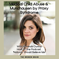 Medical Child Abuse  Munchausen By Proxy Syndrome, with Andrea Dunlop