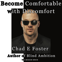 Becoming Comfortable with Discomfort, with Chad Foster