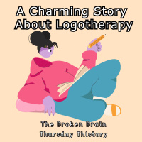 A Charming Story About Logotherapy
