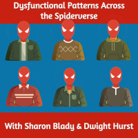 Dysfunctional Patterns Across the Spiderverse with Sharon Blady