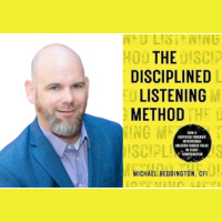 Disciplined Listening with Forensic Interviewer Michael Reddington