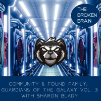 Community  Found Family: Guardians of the Galaxy Vol. 3 with Sharon Blady