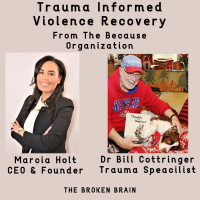 Trauma Informed Violence Recovery with Marcia Holt  Bill Cottringer