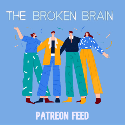 The Broken Brain