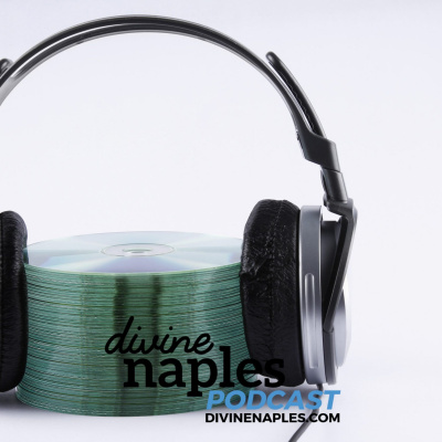 Divine Naples Podcast