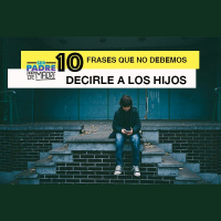 S1 Ep13: 10 frases que no debemos decirles a los hijos - Ser Padre Está de Madre - Episodio #13