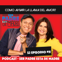 S2 Ep11: Como avivar la llama del Amor - Ser Padre Está de Madre - S2 Episodio 11